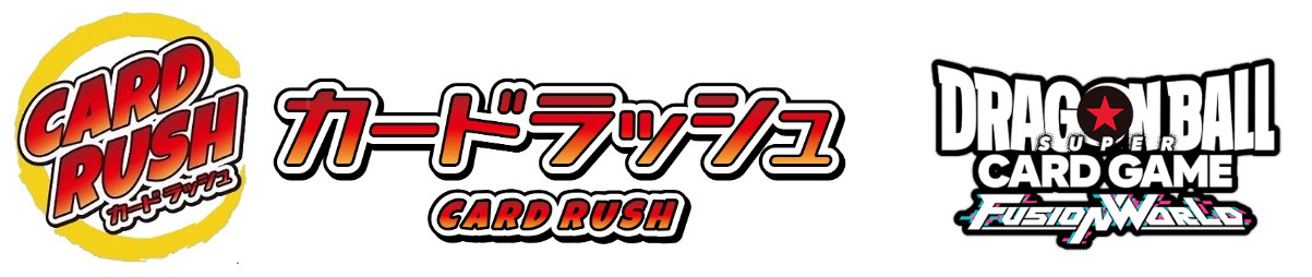 カードラッシュ CARDRUSH　ドラゴンボールスーパーカードゲーム フュージョンワールド　販売